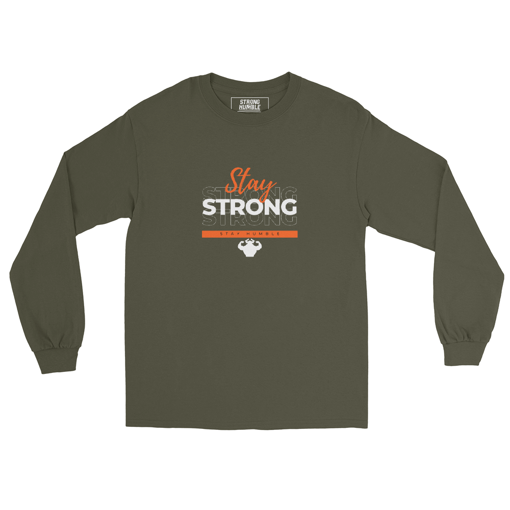 Stay Strong, Stay Humble Men’s Long Sleeve Shirt