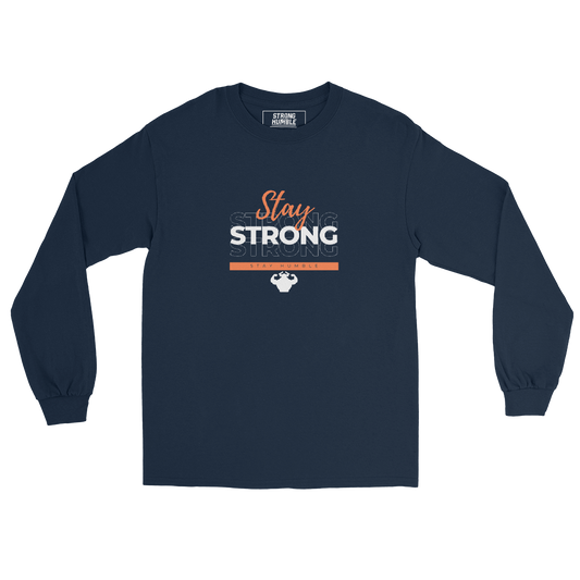 Stay Strong, Stay Humble Men’s Long Sleeve Shirt  - Strong and Humble Apparel