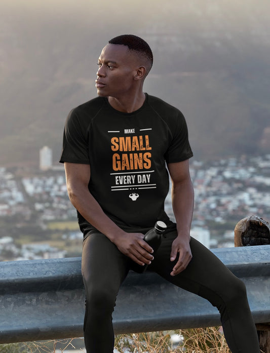 Make Small Gains Every Day T-shirt - Strong and Humble Apparel