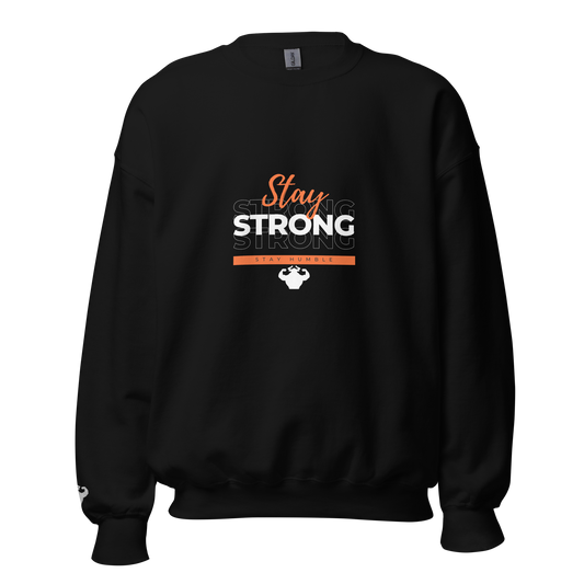 Stay Strong, Stay Humble Sweatshirt  - Strong and Humble Apparel