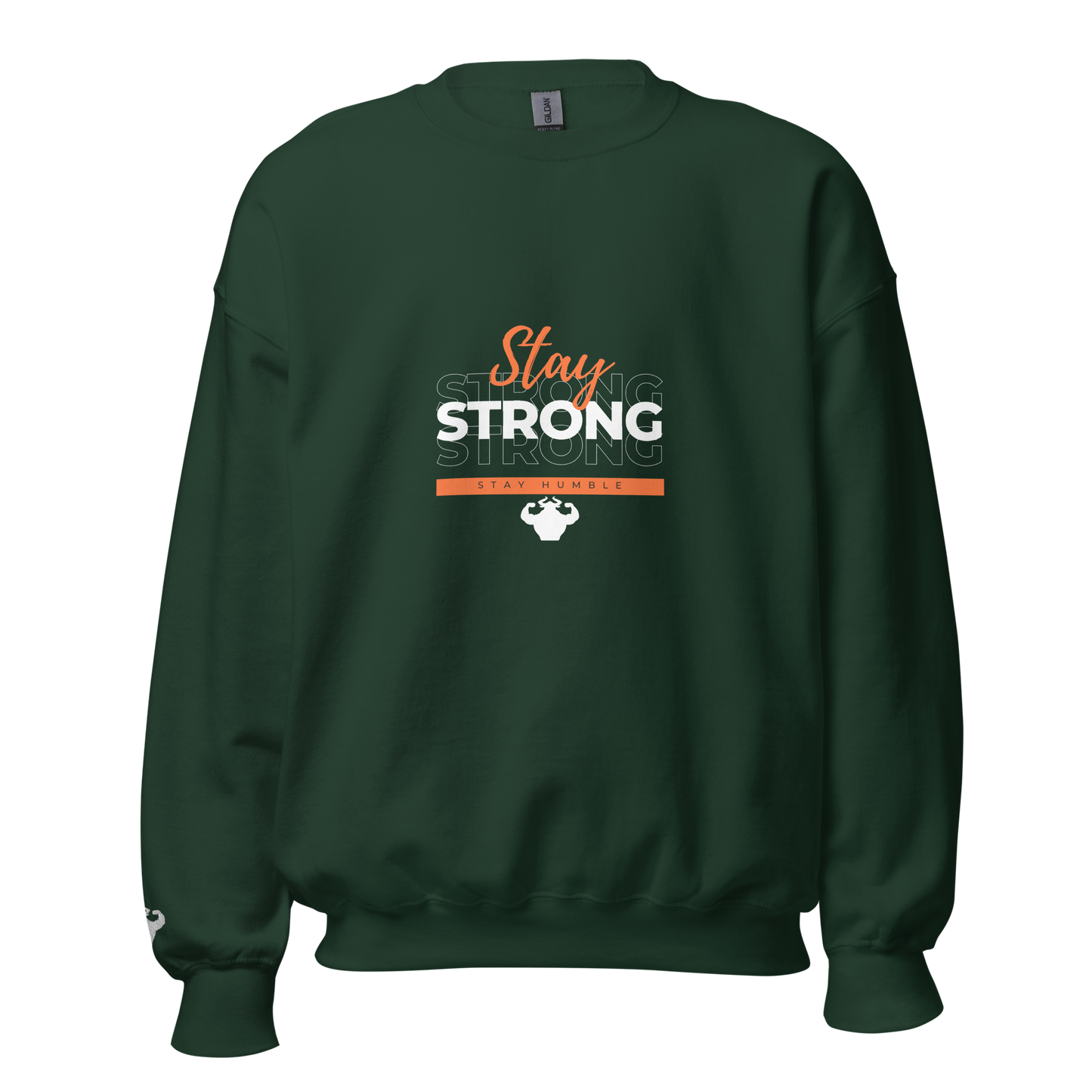 Stay Strong, Stay Humble Sweatshirt