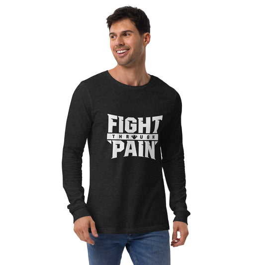 Fight Through Pain Long Sleeve T-Shirt  - Strong and Humble Apparel