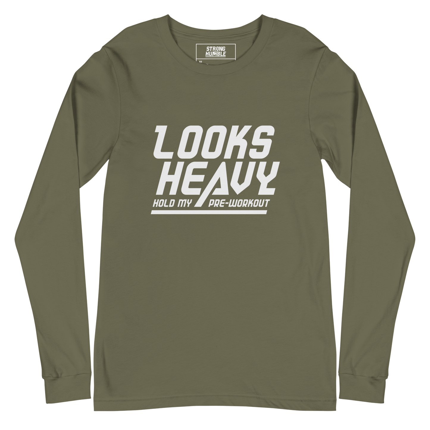 Looks Heavy - Hold My Pre-workout Long Sleeve Tee - Strong and Humble Apparel