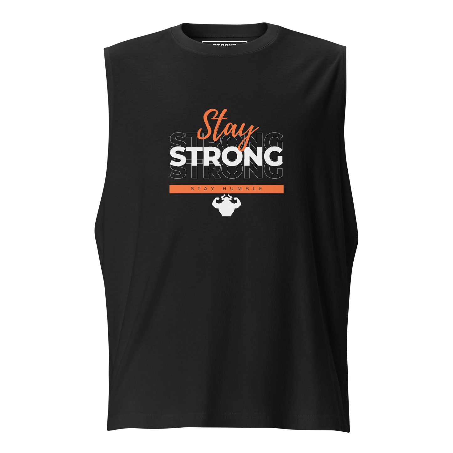 Stay Strong, Stay Humble Muscle Shirt