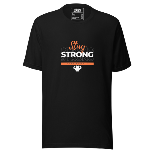 Stay Strong, Stay Humble T-Shirt - Strong and Humble Apparel