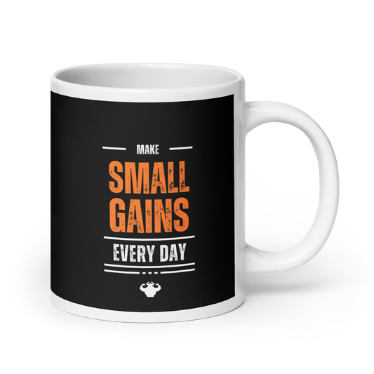 Make Small Gains Every Day Mug  - Strong and Humble Apparel