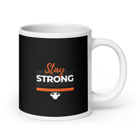 Stay Strong, Stay Humble Mug  - Strong and Humble Apparel