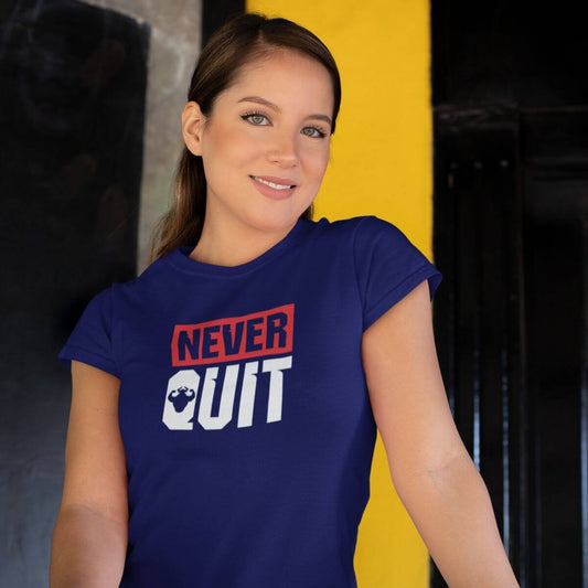 Never Quit Women's T-shirt T-shirt - Strong and Humble Apparel