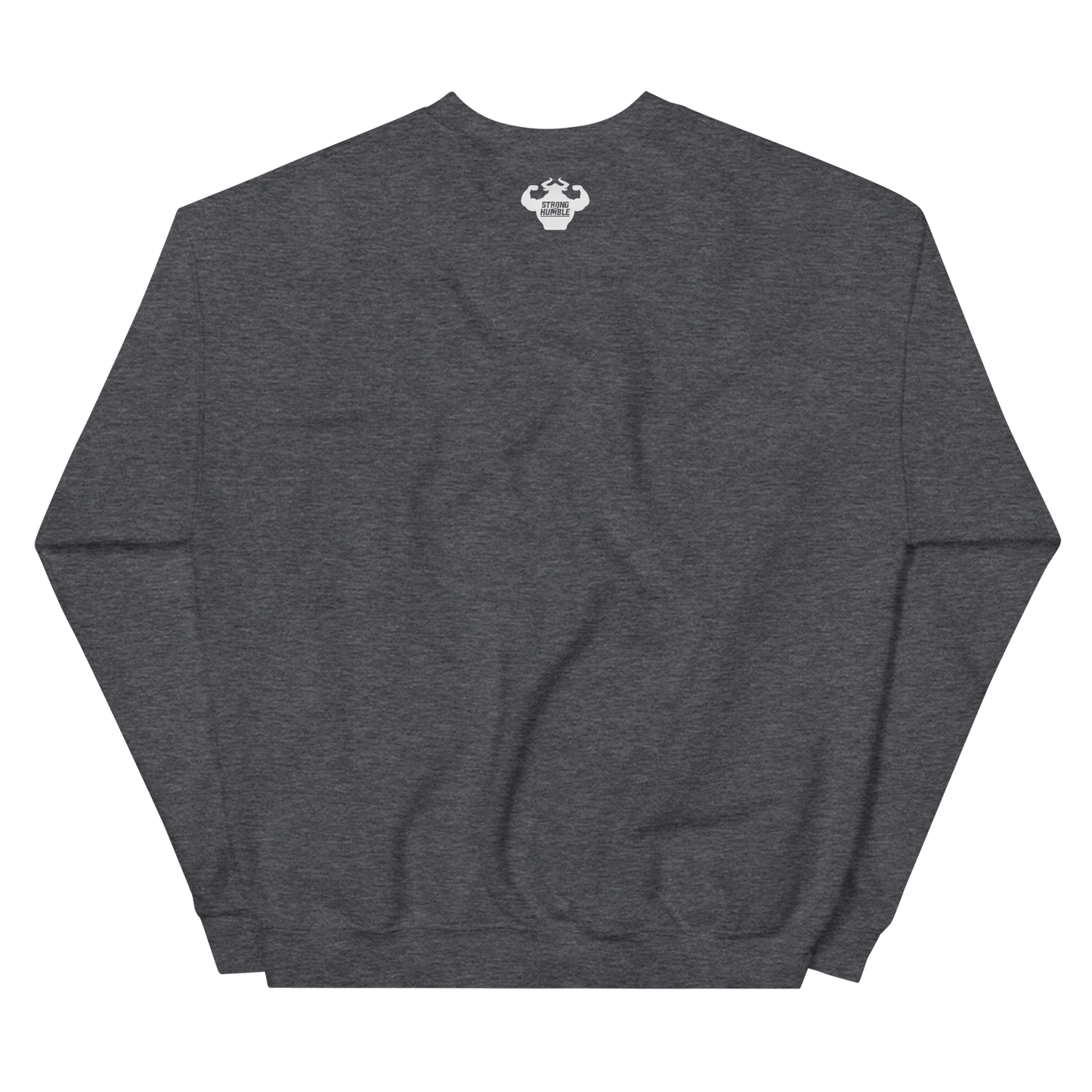 No Excuses Sweatshirt  - Strong and Humble Apparel