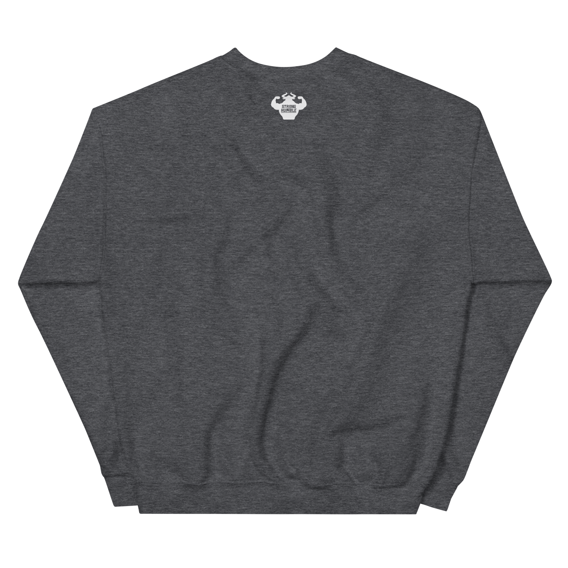 No Excuses Sweatshirt  - Strong and Humble Apparel