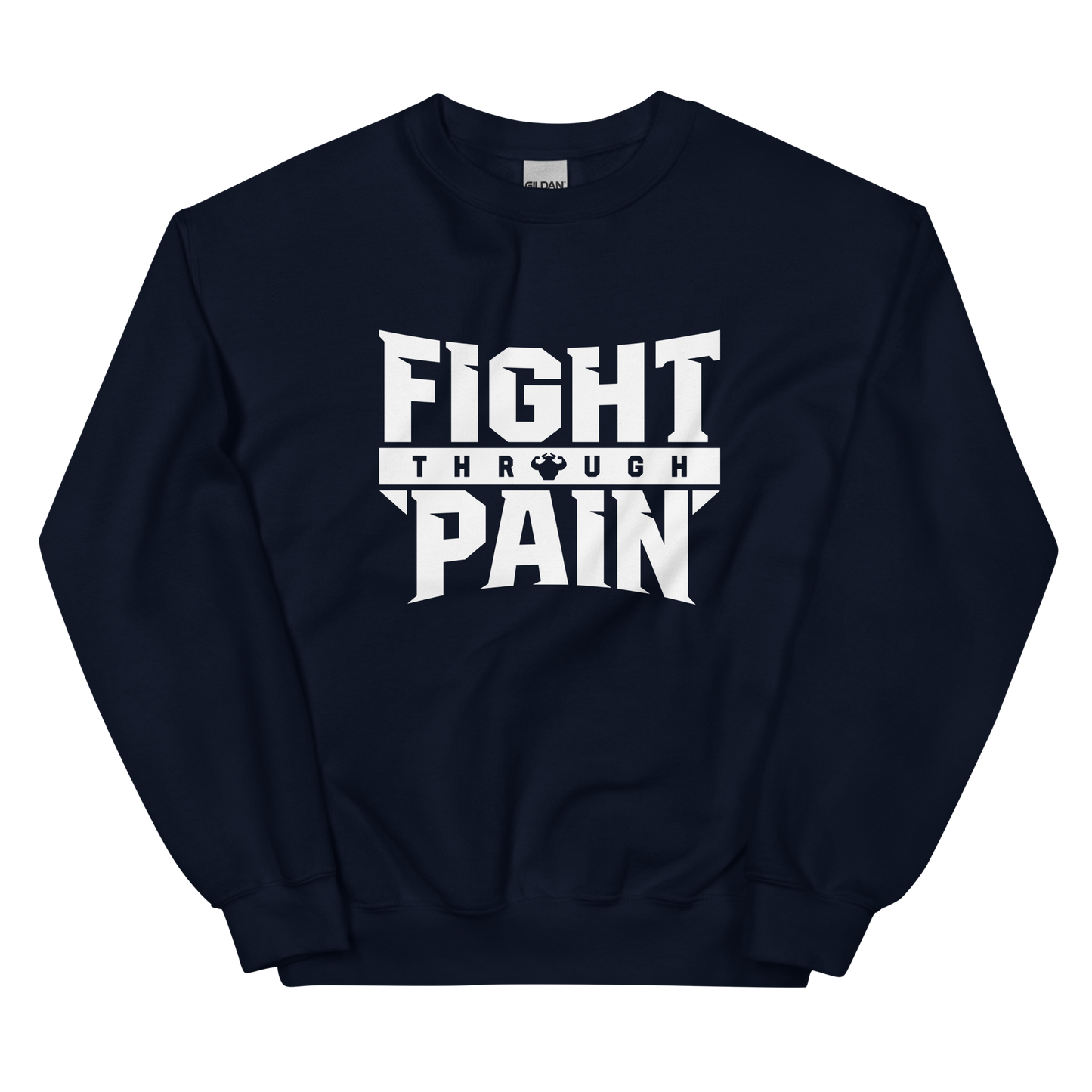 Fight Through Pain Sweatshirt - Strong and Humble Apparel
