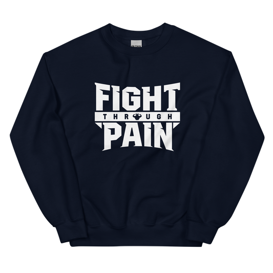 Fight Through Pain Sweatshirt  - Strong and Humble Apparel