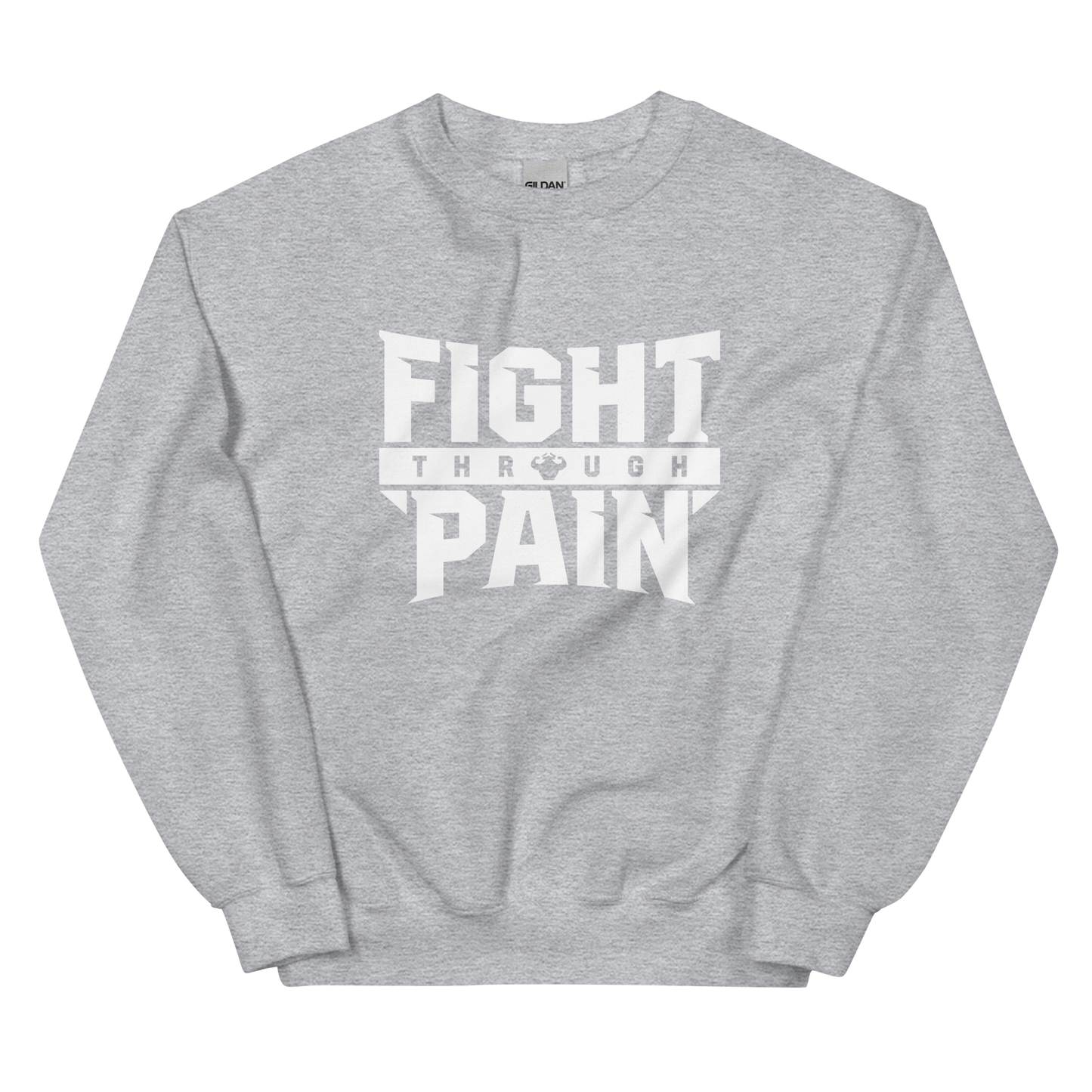 Fight Through Pain Sweatshirt  - Strong and Humble Apparel