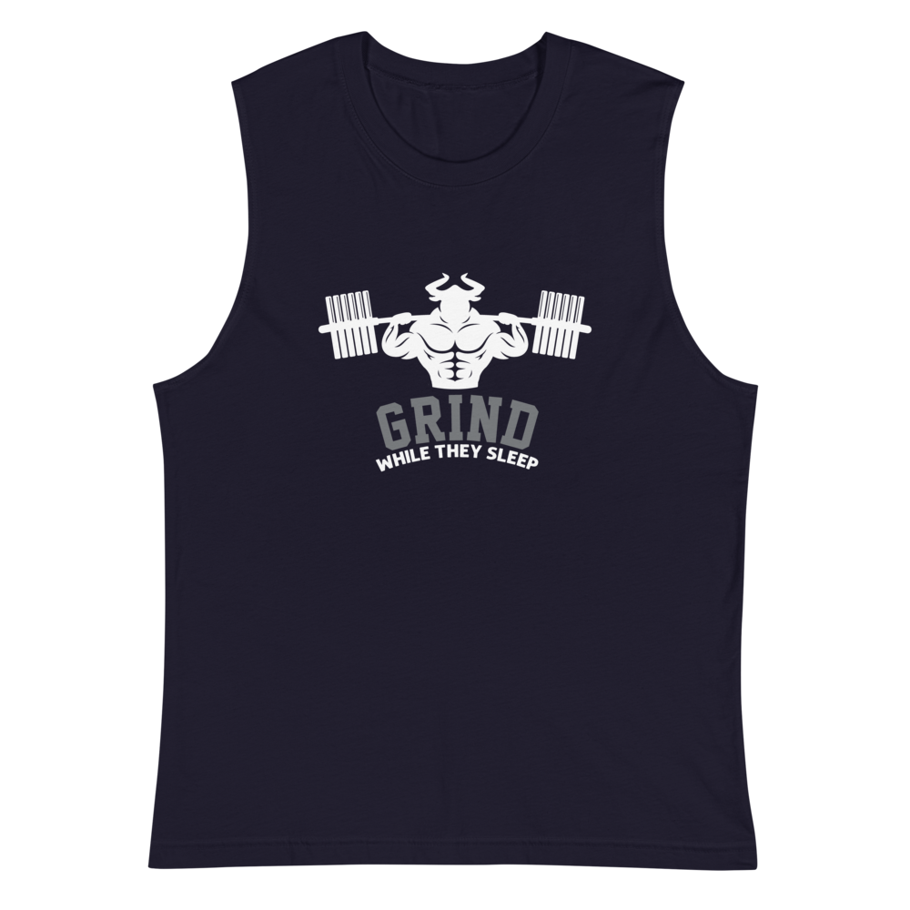 Grind While They Sleep Muscle Shirt - Strong and Humble Apparel