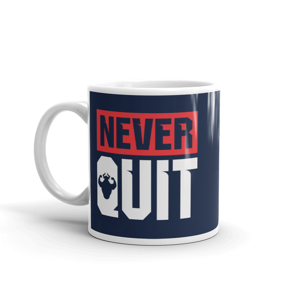 Never Quit Mug  - Strong and Humble Apparel