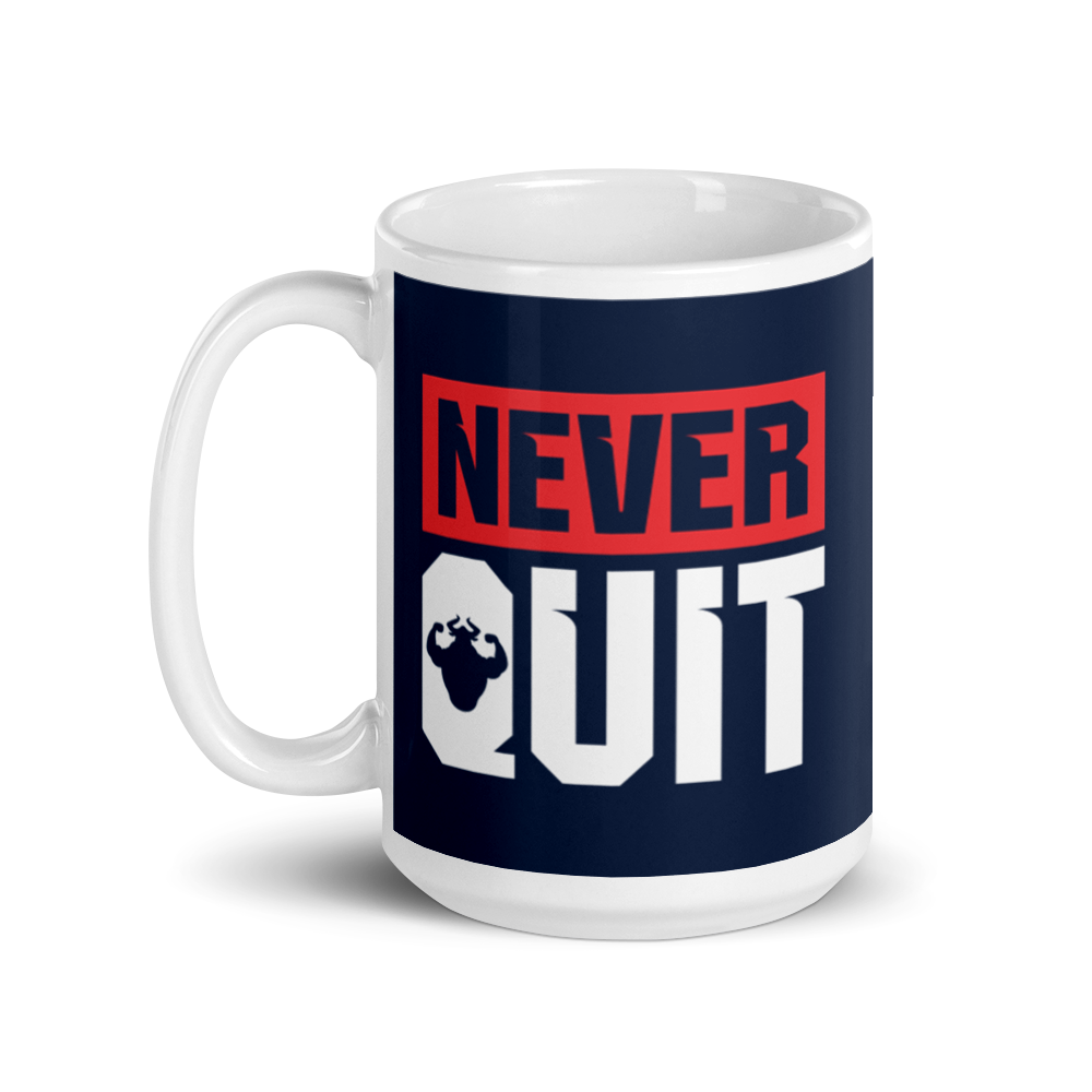 Never Quit Mug  - Strong and Humble Apparel
