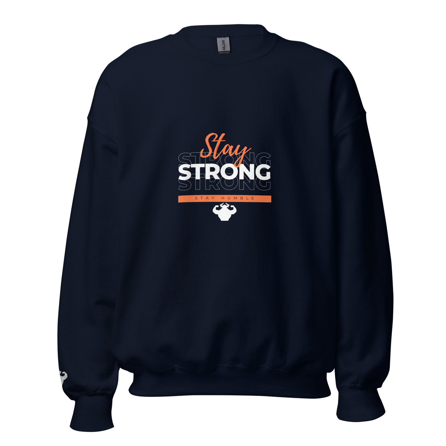 Stay Strong, Stay Humble Sweatshirt