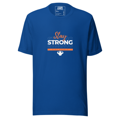 Stay Strong, Stay Humble T-Shirt