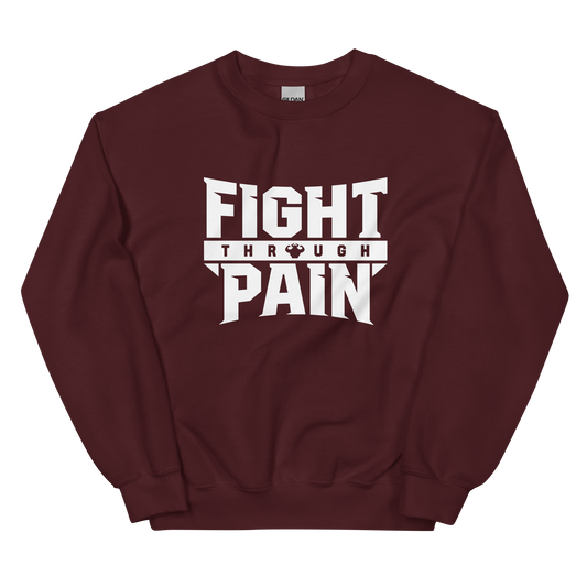 Fight Through Pain Sweatshirt  - Strong and Humble Apparel